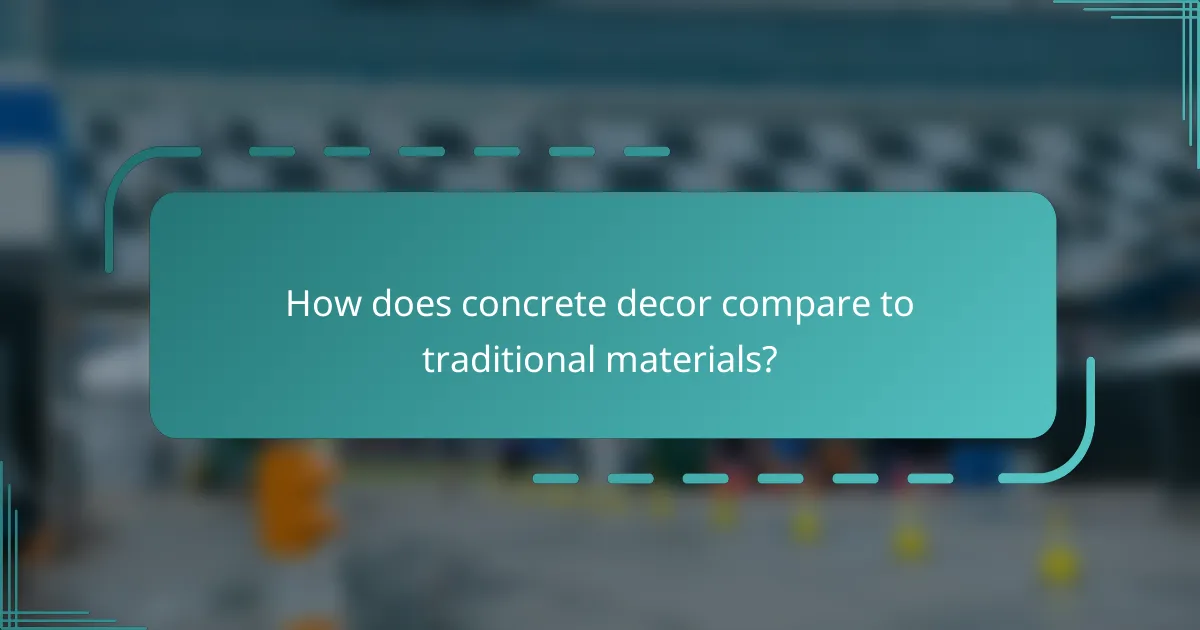 How does concrete decor compare to traditional materials?