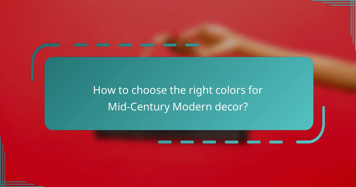How to choose the right colors for Mid-Century Modern decor?
