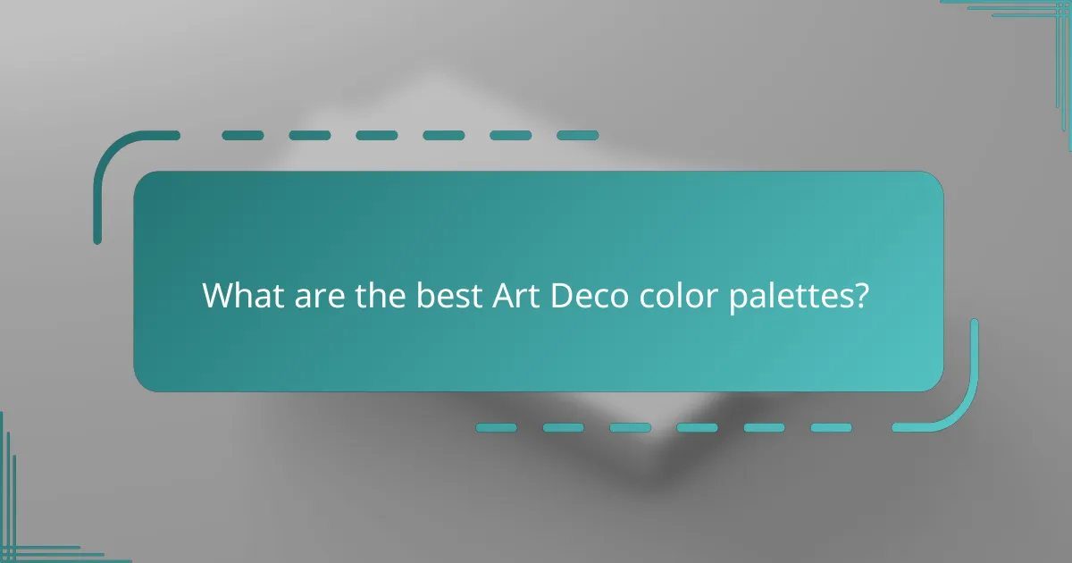 What are the best Art Deco color palettes?
