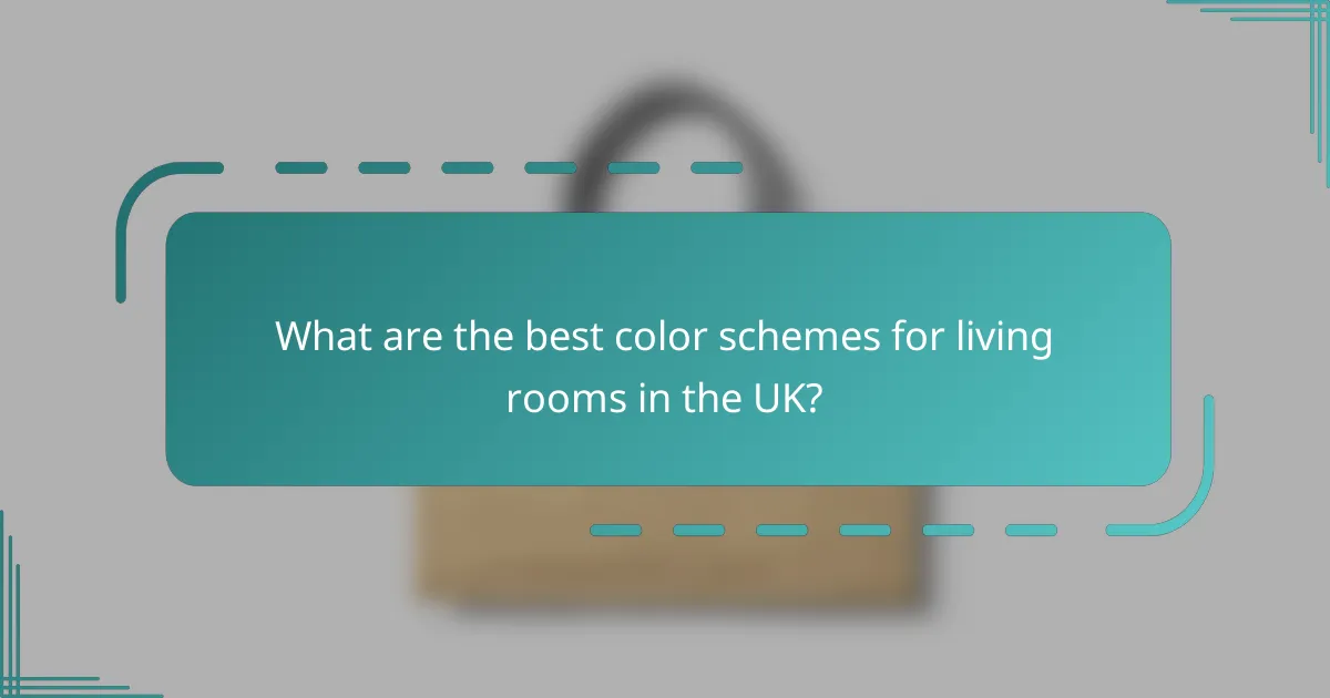 What are the best color schemes for living rooms in the UK?