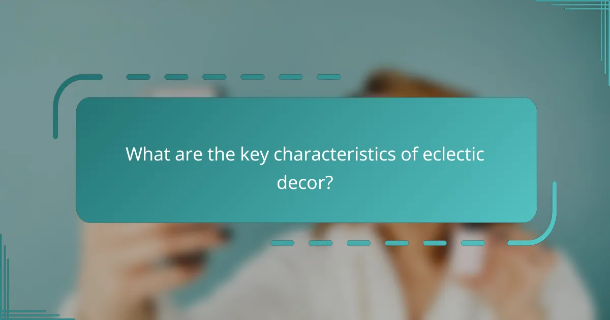 What are the key characteristics of eclectic decor?