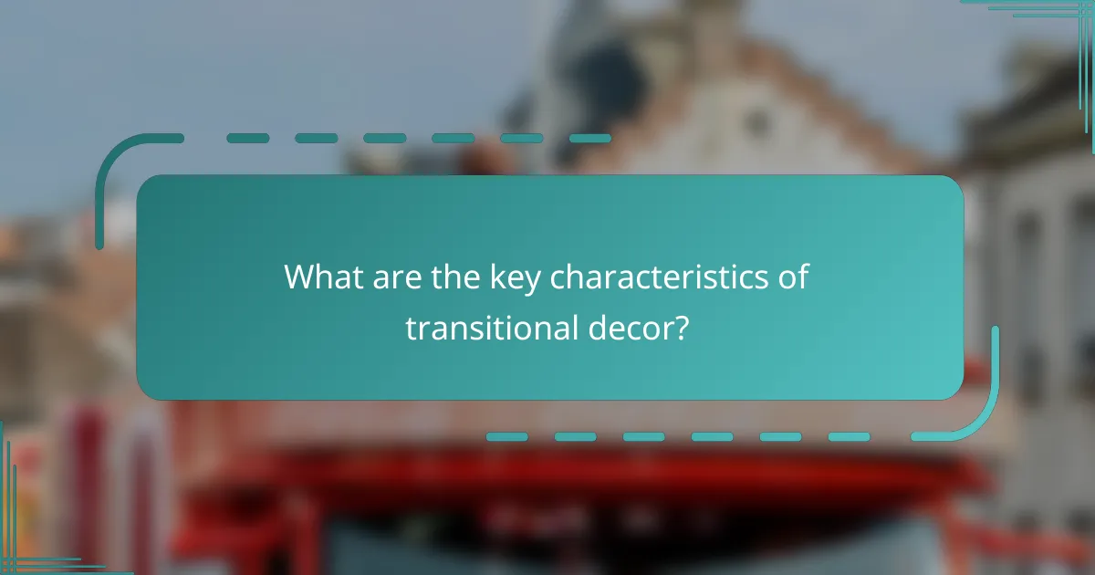 What are the key characteristics of transitional decor?