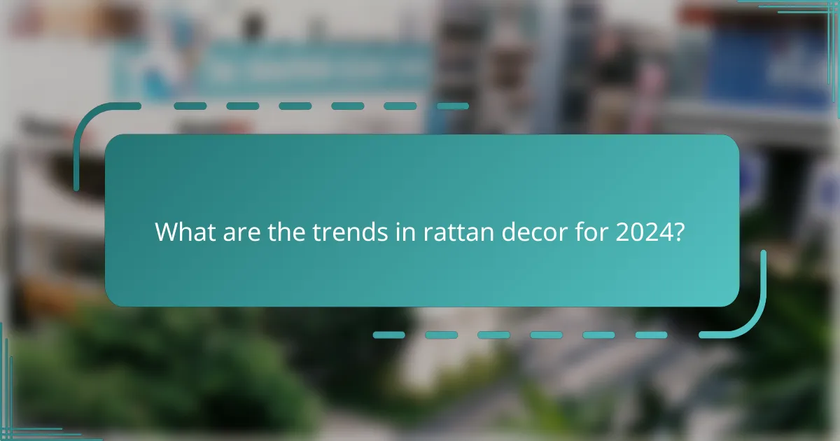 What are the trends in rattan decor for 2024?