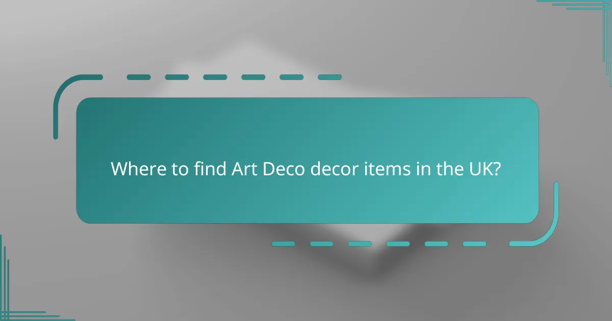 Where to find Art Deco decor items in the UK?