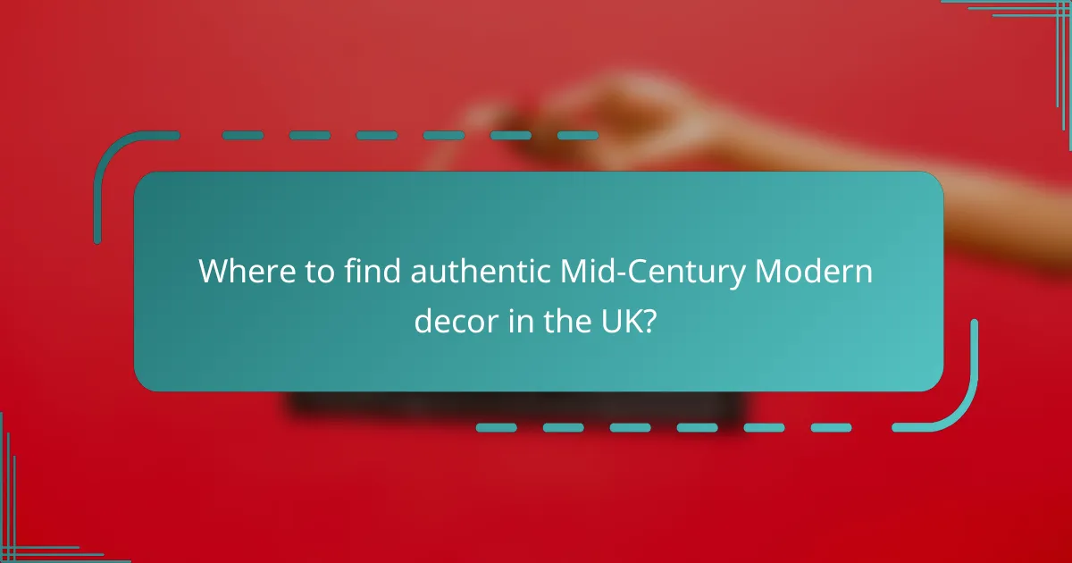 Where to find authentic Mid-Century Modern decor in the UK?